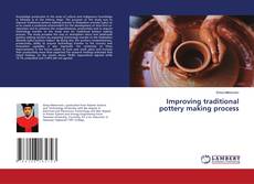 Capa do livro de Improving traditional pottery making process 