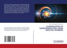 Capa do livro de CLASSIFICATION OF SUPERCONDUCTORS USING SKELETAL NUMBERS 