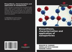 Biosynthesis, characterization and application of nanoparticles kitap kapağı