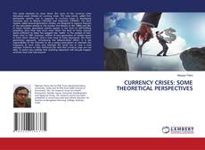 Capa do livro de CURRENCY CRISES: SOME THEORETICAL PERSPECTIVES 