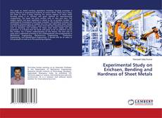 Обложка Experimental Study on Erichsen, Bending and Hardness of Sheet Metals