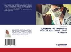 Portada del libro de Symptoms and Thrombotic Effect of AstraZeneca Covid-19 Vaccine