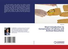 Copertina di Short Introduction to Conservation of Library and Archival Documents