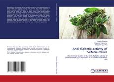 Capa do livro de Anti-diabetic activity of Setaria italica 
