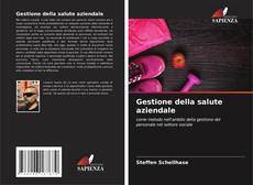 Copertina di Gestione della salute aziendale