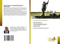 Bookcover of INITIATION A L'ENTREPRENEURIAT CHRETIEN