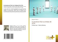 Bookcover of La jeunesse face au temps de la fin