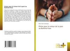 Bookcover of Prière pour le retour de la paix au Burkina Faso