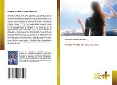 Rendre Visible le Dieu Invisible kitap kapağı