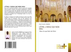 Buchcover von L'ÊTRE, L'IDOLE QUI NOIE DIEU