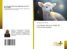 Bookcover of Le croyant, face à la réalité de la loi et de la grâce