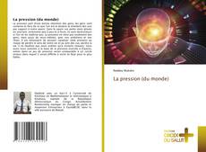 La pression (du monde) kitap kapağı