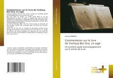 Bookcover of Commentaires sur le livre de Yeshoua Ben Sira, Le sage
