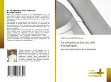 Bookcover of La dynamique des conseils évangéliques