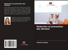 Couverture de Réduction et prévention des déchets