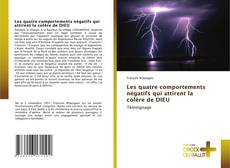 Couverture de Les quatre comportements négatifs qui attirent la colère de DIEU
