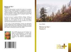 Portada del libro de Pense ta Vie ! Tome II