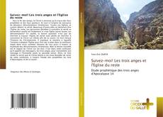 Borítókép a  Suivez-moi! Les trois anges et l'Eglise du reste - hoz