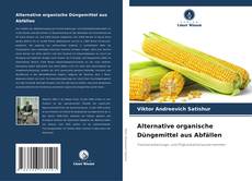 Bookcover of Alternative organische Düngemittel aus Abfällen