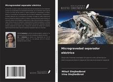Couverture de Microgravedad separador eléctrico