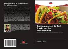 Copertina di Consommation de fast-food chez les adolescentes