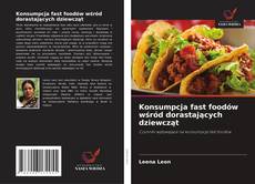 Konsumpcja fast foodów wśród dorastających dziewcząt的封面