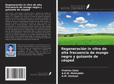 Copertina di Regeneración in vitro de alta frecuencia de mungo negro y guisante de césped