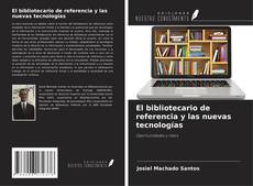 Buchcover von El bibliotecario de referencia y las nuevas tecnologías
