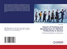 Capa do livro de Impact of Training and Development on Workers Productivity in Service 