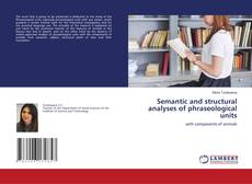 Semantic and structural analyses of phraseological units kitap kapağı