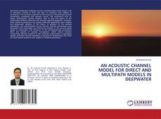 Capa do livro de AN ACOUSTIC CHANNEL MODEL FOR DIRECT AND MULTIPATH MODELS IN DEEPWATER 