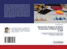 Buchcover von Stochastic Analysis of Maize Production of Betul District in MP
