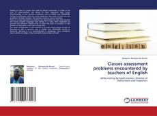 Copertina di Classes assessment problems encountered by teachers of English