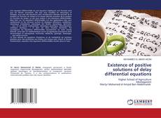 Обложка Existence of positive solutions of delay differential equations