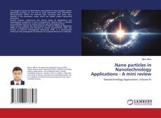 Buchcover von Nano particles in Nanotechnology Applications - A mini review
