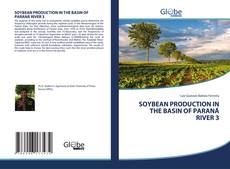Capa do livro de SOYBEAN PRODUCTION IN THE BASIN OF PARANÁ RIVER 3 