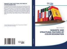 Buchcover von SEMANTIC AND STRUCTURAL FEATURES OF COLOR DESIGNATION