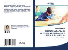 Buchcover von PSIXOLOGIYADA SHAXS RUHIYATINING SHAKLLANISHI HAQIDA TUSHUNCHALAR