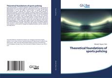 Theoretical foundations of sports policing的封面