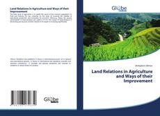 Copertina di Land Relations in Agriculture and Ways of their Improvement