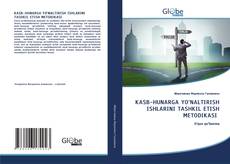 Buchcover von KASB-HUNARGA YO‘NALTIRISH ISHLARINI TASHKIL ETISH METODIKASI
