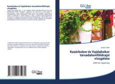 Bookcover of Kazárbokor és Vajdabokor társadalomföldrajzi vizsgálata