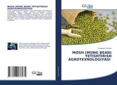 Copertina di MOSH (MUNG BEAN) YETISHTIRISH AGROTEXNOLOGIYASI