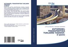 Copertina di AVTOMOBIL TRANSPORTIDA YUKLARNI TASHISH (I qism)