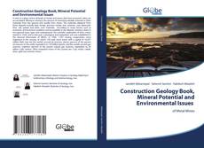 Copertina di Construction Geology Book, Mineral Potential and Environmental Issues