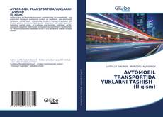 Copertina di AVTOMOBIL TRANSPORTIDA YUKLARNI TASHISH (II qism)