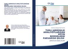 Обложка TURLI JARROHLIK AMALIYOTLARIDAN KEYIN BEMORLARNI PARVARISH QILISH