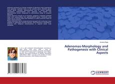 Buchcover von Adenomas-Morphology and Pathogenesis with Clinical Aspects