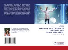 Couverture de ARTIFICIAL INTELLIGENCE IN DENTISTRY AND PERIODONTOLOGY