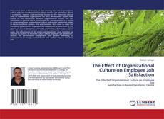 Couverture de The Effect of Organizational Culture on Employee Job Satisfaction